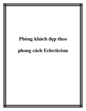 Phòng khách đẹp theo phong cách Eclecticism