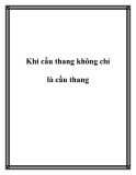 Khi cầu thang không chỉ là cầu thang