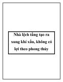 Nhà lệch tầng tạo ra xung khí xấu, không có lợi theo phong thủy