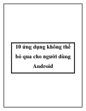 10 ứng dụng không thể bỏ qua cho người dùng Android