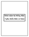 Khái niệm hệ thống điện 3 pha (kiến thức cơ bản)