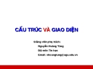 Cấu trúc và giao diện