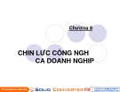 Bài giảng Quản trị công nghệ - Chương 8 Chiến lược công nghệ của doanh nghiệp