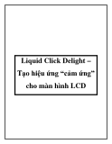Liquid Click Delight – Tạo hiệu ứng “cảm ứng” cho màn hình LCD
