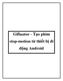 Gifinator - Tạo phim stop-motion từ thiết bị di động Android