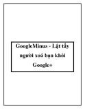 GoogleMinus - Lật tẩy người xoá bạn khỏi Google+