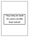 Tăng cường sức mạnh cho camera của điện thoại Android