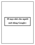 10 mẹo nhỏ cho người mới dùng Google+