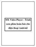 MX Video Player - Trình xem phim hoàn hảo cho điện thoại Android