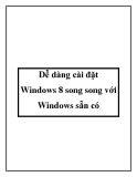 Dễ dàng cài đặt cho Windows 8 song song với Windows sẵn có