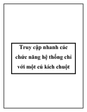 Truy cập nhanh các chức năng hệ thống chỉ với một cú kích chuột