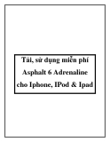 Tải, sử dụng miễn phí Asphalt 6 Adrenaline cho Iphone, IPod & Ipad