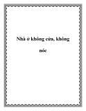 Nhà ở không cửa, không nóc