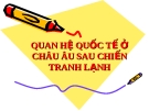 QUAN HỆ QUỐC TẾ Ở CHÂU ÂU SAU CHIẾN TRANH LẠNH