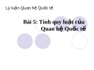 Tính quy luật của Quan hệ Quốc tế