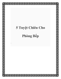 5 Tuyệt Chiêu Cho Phòng Bếp