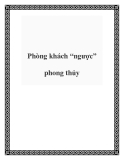 Phòng khách “ngược” phong thủy