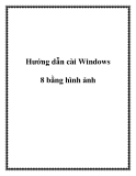 Hướng dẫn cài Windows 8 bằng hình ảnh.Rất đơn giản và nhanh chóng, bạn có thể tự mình cài đặt hệ điều hành mới cứng này nhé! Bản dùng thử Windows 8 đã lên sóng và có nhiều cách cài đặt khác nhau. Trong bài viết này, chúng tớ sẽ hướng dẫn bạn thiết lập h