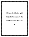 Microsoft tiếp tục giới thiệu ba theme mới cho Windows 7 và Windows 8