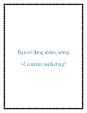 Bạn có đang nhầm tưởng về content marketing?