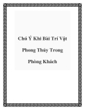 Chú Ý Khi Bài Trí Vật Phong Thủy Trong Phòng Khách