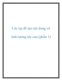 Các tip để tạo nội dung có tính tương tác cao (phần 1)