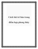 Cách bài trí bàn trang điểm hợp phong thủy