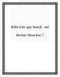 Kiến trúc quy hoach . mê tín hay khoa hoc ?