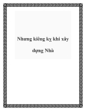 Nhưng kiêng kỵ khi xây dựng Nhà