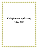 Khôi phục file bị lỗi trong Office 2013