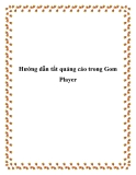 Hướng dẫn tắt quảng cáo trong Gom Player