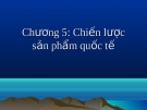 Chiến lược sản phẩm quốc tế hoàn hảo