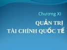 Bài giảng Kinh doanh quốc tế - Chương 11  Quản trị tài chính quốc tế