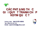 CÁC PHƯƠNG THỨC GIẢI QUYẾT TRANH CHẤP KDTM QUỐC TẾ