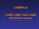 Chương 8 : Chiến lược phân phối