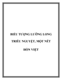 BIỂU TƯỢNG LƯỠNG LONG TRIỀU NGUYỆT, MỘT NÉT MỸ THUẬT HỒN VIỆT