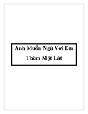 Anh Muốn Ngủ Với Em Thêm Một Lát