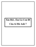 Xin Hỏi , Em Là Con Đĩ Của Ai Hả Anh ?