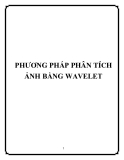 PHƯƠNG PHÁP PHÂN TÍCH ẢNH BẰNG WAVELET