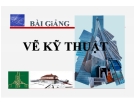 Bài giảng vẽ kỹ thuật xây dựng cơ bản