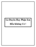 Là Duyên Hay Phận Em Đều Không Có 