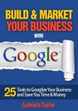Building & Marketing Your Business with Google