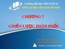 Bài giảng quản trị marketing - Chương 7