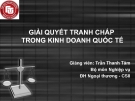 Giải quyết tranh chấp trong kinh doanh quốc tế