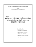 Tiểu luận:KHẢO SÁT CÁC YẾU TỐ ẢNH HƯỞNG ĐẾN GIÁ BÁN XE Ô TÔ TRÊN THỊ TRƯỜNG VIỆT NAM