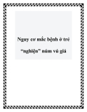 Nguy cơ mắc bệnh ở trẻ “nghiện” núm vú giả