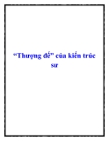 “Thượng đế” của kiến trúc sư