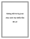 Không biết bé bị gì mà chảy nước bọt nhiều lắm