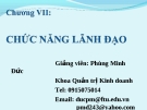 Bài giảng Quản trị học ( Phùng Minh Đức) - Chương 7 Chức năng lãnh đạo