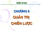 Quản trị học - Chương 6: Quản trị chiến lược